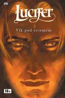 Lucifer 8 - Vlk pod stromem - Mike Carey, Peter Gross, Ryan Kelly