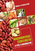 Makrobiotické těhotenství a péče o novorozeně - Michio Kushi, Aveline Kushi