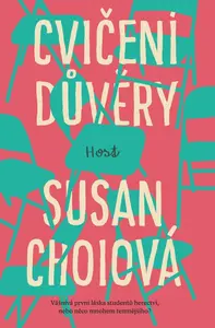 Cvičení důvěry - Susan Choiová