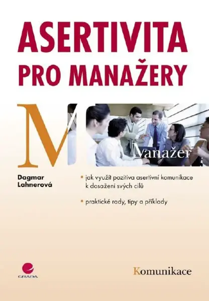 Asertivita pro manažery - Dagmar Lahnerová