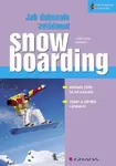 Jak dokonale zvládnout snowboarding - Lukáš Binter