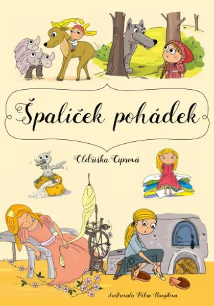 Špalíček pohádek - Oldřiška Ciprová, Petra Řezníčková
