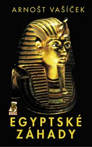 Egyptské záhady - Arnošt Vašíček
