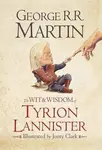 The Wit and Wisdom of Tyrion Lannister - George R. R. Martin