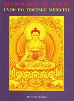 Rovnováhou ke zdraví - Yeshi Donden