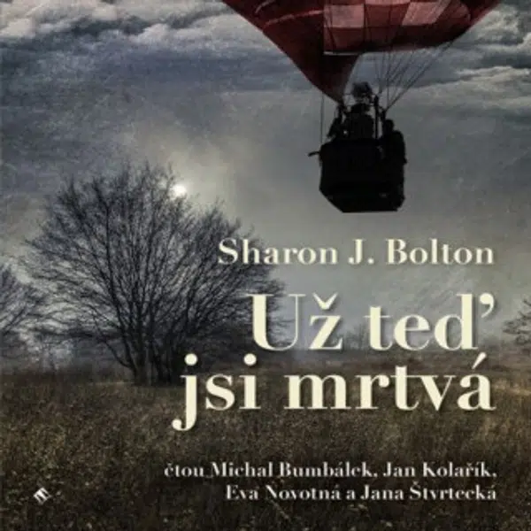 Už teď jsi mrtvá - Sharon J. Bolton - audiokniha