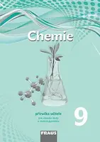 Chemie 9 Příručka učitele pro základní školy a víceletá gymnázia - Jiří Škoda, Pavel Doulík, Milan Šmídl, Ivana Pelikánová