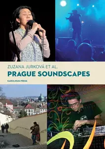 Prague Soundscapes - Zuzana Jurková