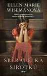 Sběratelka sirotků - Ellen Marie Wisemanová