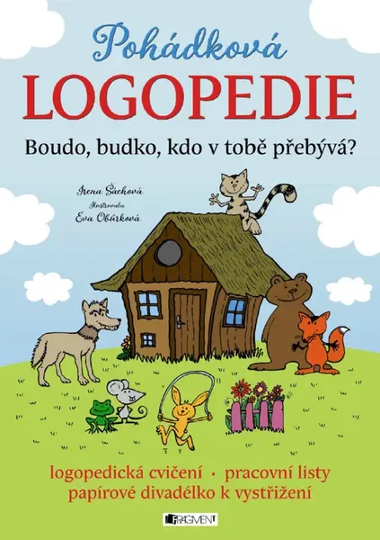 Pohádková logopedie - Boudo, budko, kdo v tobě přebývá? - Irena Šáchová