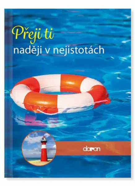 Přeji ti naději v nejistotách
