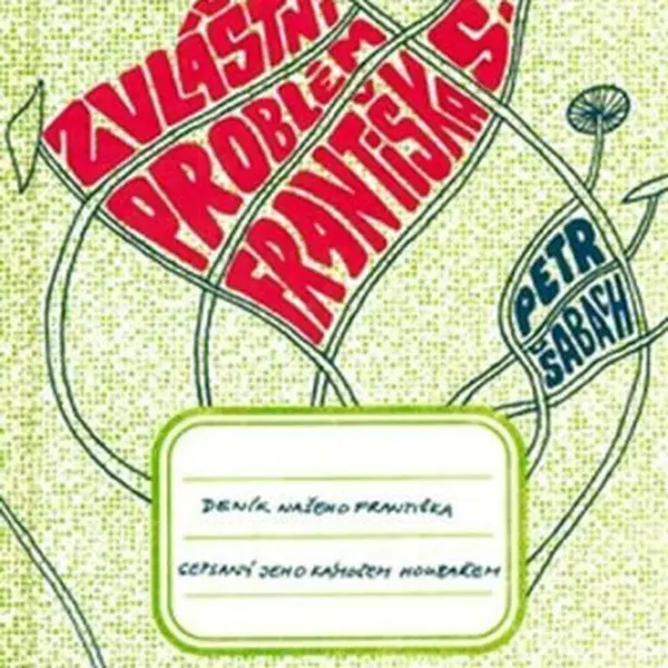 Zvláštní problém Františka S. - Petr Šabach