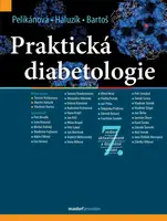 Praktická diabetologie - Vladimír Bartoš, Terezie Pelikánová, kolektiv autorů