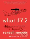 What If?2 (Additional Serious Scientific Answers to Absurd Hypothetical Questions) - kniha z kategorie Komiksy