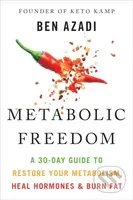 Metabolic Freedom (A 30-Day Guide to Restore Your Metabolism, Heal Hormones & Burn Fat) - kniha z kategorie Zdraví a životní styl
