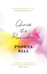 Chase the Rainbow - Poorna Bell
