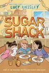 Sugar Shack - Lucy Knisley