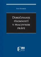 Doručovanie písomností v pracovnom práve - Ivan Kundrát