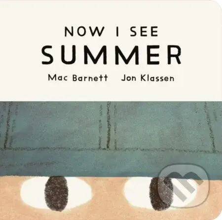Now I See Summer - Mac Barnett, Jon Klassen (ilustrátor) - kniha z kategorie Beletrie pro děti