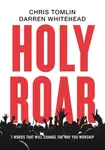 Holy Roar - Darren Whitehead, Chris Tomlin