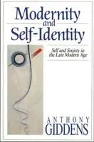 Modernity and Self-Identity - Anthony Giddens