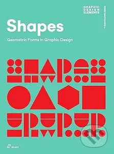 Shapes: Geometric Forms in Graphic Design - Shaoqiang Wang