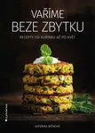 E-kniha: Vaříme beze zbytku od Bičíková Kateřina