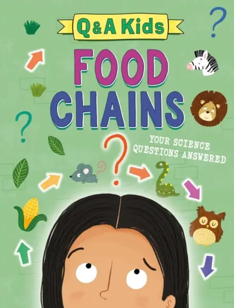 Q and A Kids: Food Chains - Amy Chapman