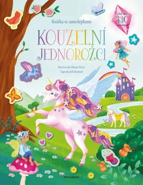 Knížka se samolepkami Kouzelní jednorožci - Joli Hannahová, Liliana Perez
