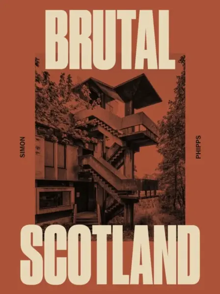 Brutal Scotland - Simon Phipps
