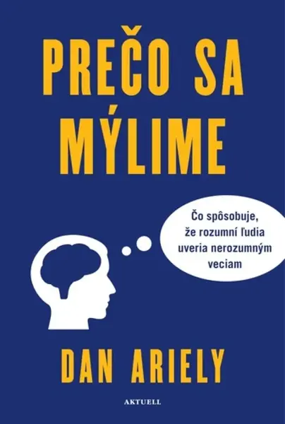 Prečo sa mýlime - Dan Ariely
