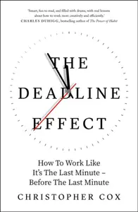 The Deadline Effect - Christopher Cox