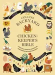 Collins Backyard Chicken-keeperâ€™s Bible - Rachel Federman, Jessica Ford, Sonya Patel Ellis
