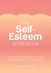 The Self-Esteem Workbook - Anna Barnes