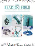 The Beading Bible - Dorothy Woodová