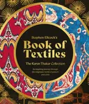 Stephen Ellcockâ€™s Book of Textiles - Stephen Ellcock