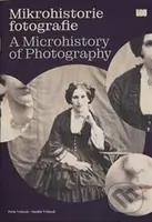 Mikrohistorie fotografie - Petra Trnková