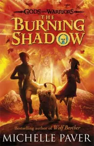 Gods and Warriors 2: The Burning Shadow - Michelle Paver