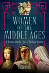 Women of the Middle Ages - Luke Daly