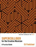 SuperCollider for the Creative Musician - Eli  Fieldsteel