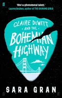 Claire DeWitt and the Bohemian Highway - Sara Gran