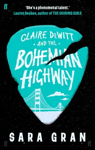 Claire DeWitt and the Bohemian Highway - Sara Gran