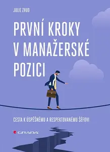 Kniha: První kroky v manažerské pozici od Zhuo Julie