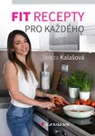 E-kniha: Fit recepty pro každého od Kalašová Tereza