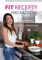 E-kniha: Fit recepty pro každého od Kalašová Tereza