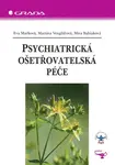 E-kniha: Psychiatrická ošetřovatelská péče od Marková Eva