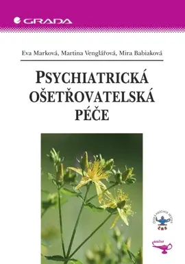 E-kniha: Psychiatrická ošetřovatelská péče od Marková Eva