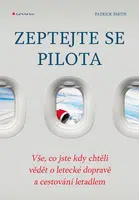 E-kniha: Zeptejte se pilota od Smith Patrick