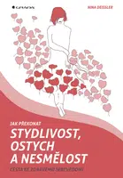 Kniha: Jak překonat stydlivost, ostych a nesmělost od Deissler Nina