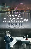 Great Glasgow Stories - John Burrowes